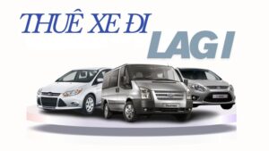 dich-vu-thue-xe-di-lagi